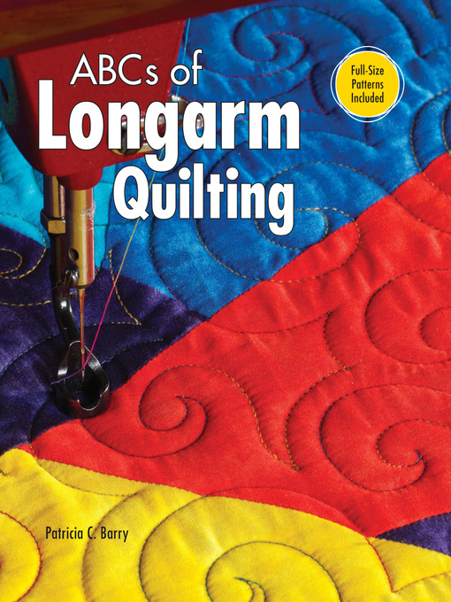 Title details for ABCs of Longarm Quilting by Patricia C. Barry - Available